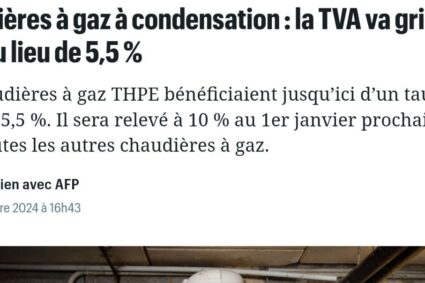 🇫🇷La TVA sur les chaudières gaz à condensation va passer à 10% au lieu de 5,5%.