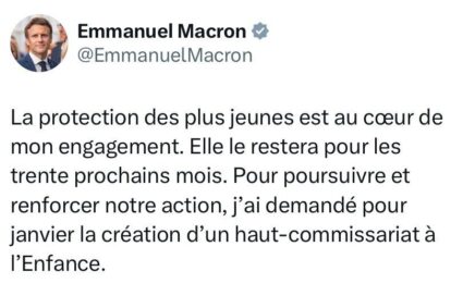 🇫🇷Macron a annoncé la création d’un haut-commissariat à l’Enfance, en janvier prochain.Cette décision fait suite aux réclamations d’une vingtaine d’associations pour les droits de l’enfant, qui s’inquiétaient de la non-reconduction d’un ou d’une ministre chargée de la protection des plus jeunes.